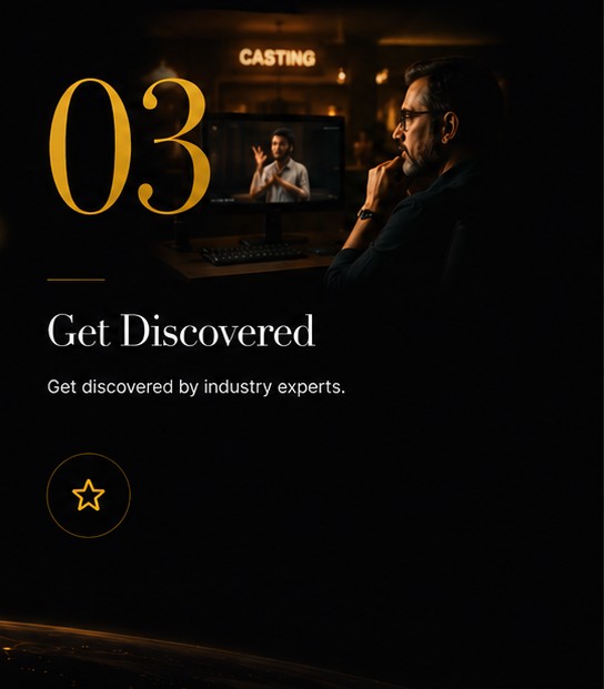 Step 03 — Get Discovered. Get discovered by industry experts.